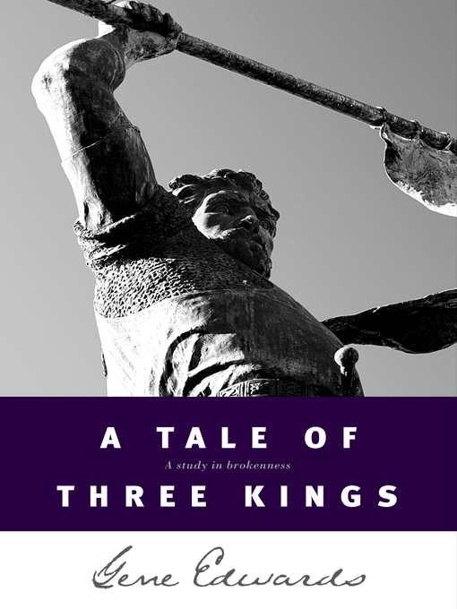 Title details for A Tale of Three Kings by Gene Edwards - Available